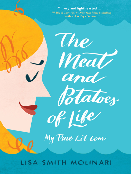 Title details for The Meat and Potatoes of Life by Lisa Smith Molinari - Available